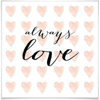 Wall-Art Poster »Schriftzug Liebe Always Love«